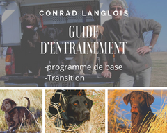 Guide d'entrainement du chien rapporteur de Conrad Langlois